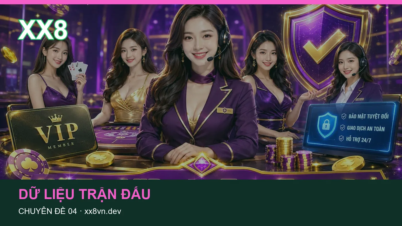 Đối chiếu nguồn và thời điểm cập nhật trong Dữ liệu trận đấu của XX8 | xx8vn.dev